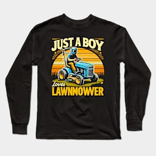 Just A Boy Who Loves Lawn Mowers Funny Lawn Mowers Boy Kids Long Sleeve T-Shirt